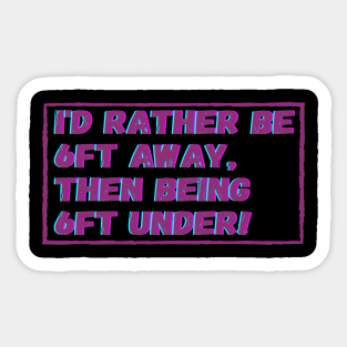 social distancing 6ft away Sticker